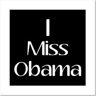 I Miss Obama, President, Anti Trump, Funny, Birthday Gift, Gift Idea, Donald Trump, Obama Posters and Art